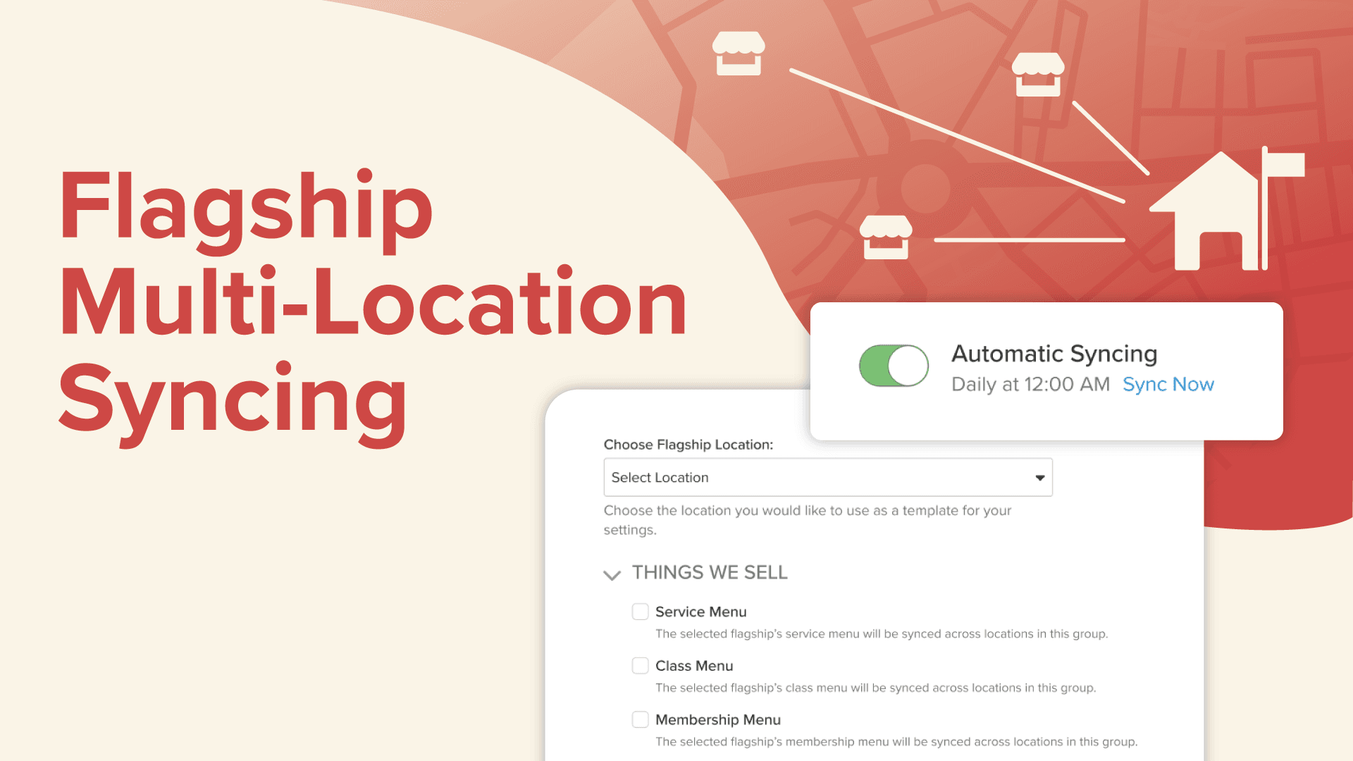 Multi-Location Flagship Syncing