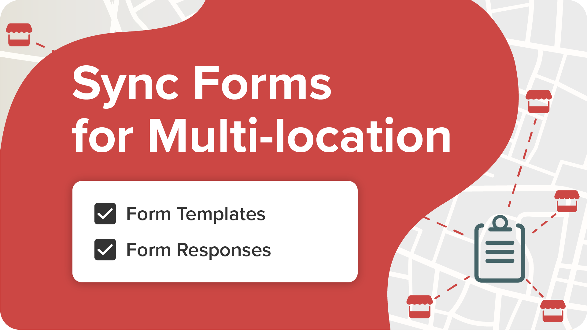 Form Syncing for Multi-Location Businesses